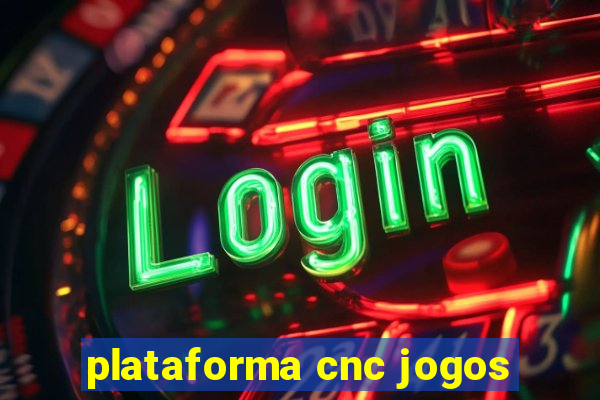 plataforma cnc jogos